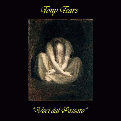 Tony Tears : Voci dal Passato